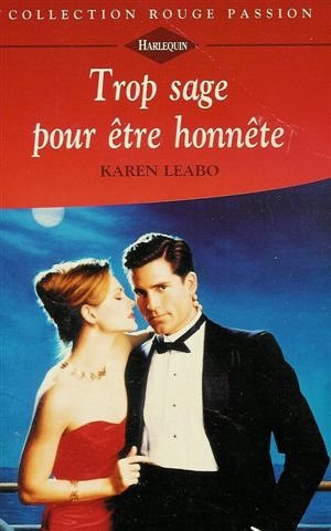 Trop sage pour être honnête : Collection : Harlequin rouge passion n° 719 Books