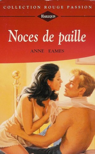 Noces de paille : Collection : Harlequin collection rouge passion n° 742 Books