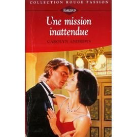 Une mission inattendue (Collection Rouge passion) book
