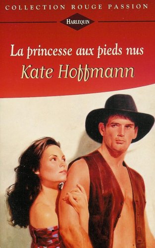La princesse aux pieds nus : Collection : Harlequin collection rouge passion n° 765 book