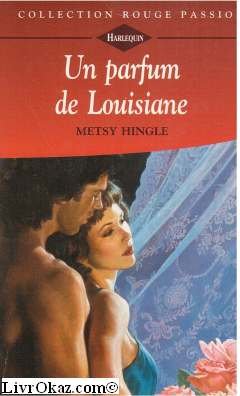 Un parfum de Louisiane (Collection Rouge passion) book