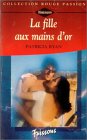 La fille aux mains d'or : Collection : Collection rouge passion n° 785 book