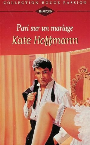 Pari sur un mariage : Collection : Harlequin collection rouge passion n° 795 book