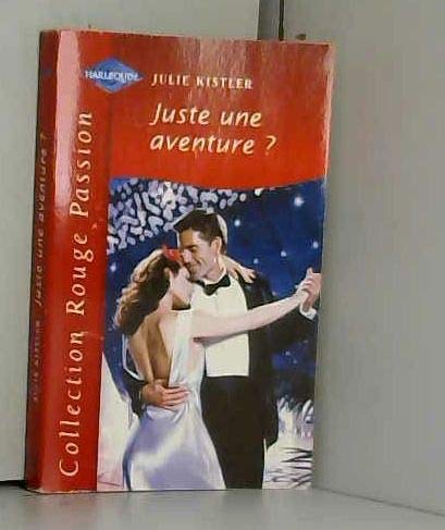 Juste une aventure ? (Collection Rouge passion) Books