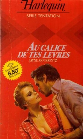 Au calice de tes levres : Collection : Harlequin série tentation n° 2 Books