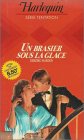 Un brasier sous la glace : Collection : Harlequin série tentation n° 5 Books