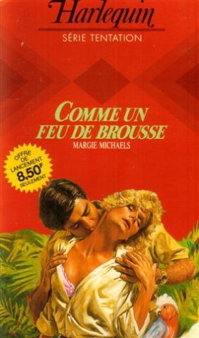 Comme un feu de brousse: Collection: Harlequin série tentation n° 6 Books