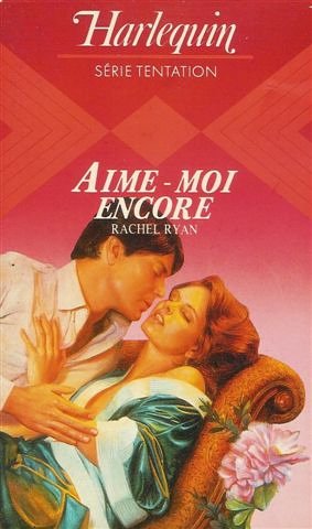 Aime moi encore : Collection : Harlequin série tentation n° 44 Books