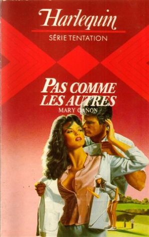 Pas comme les autres : Collection : Harlequin série tentation n° 54 book