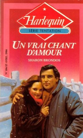 Un vrai chant d'amour : Collection : Harlequin série tentation n° 106 book