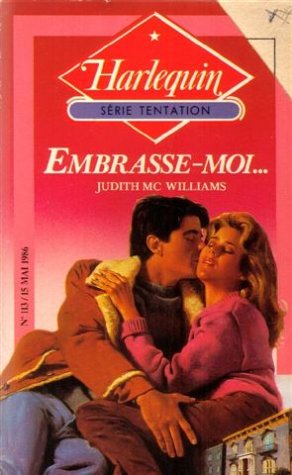 Embrasse-moi,,, : Collection : Harlequin série tentation n° 113 Books