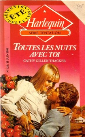 Toutes les nuits avec toi : collection : Harlequin série tentation n° 120 book