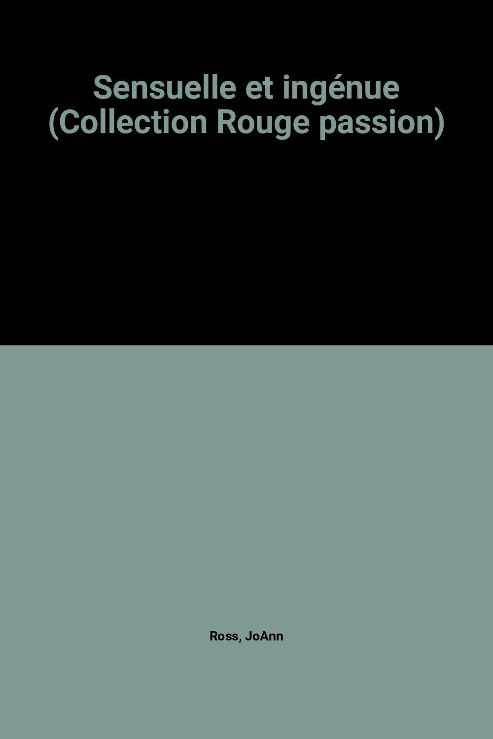 Sensuelle et ingénue (Collection Rouge passion) Books