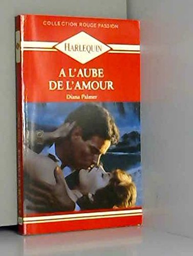 A l'aube de l'amour (Collection Rouge passion) Books