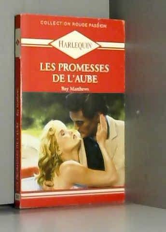 Les Promesses de l'aube (Collection Rouge passion) Books