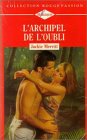 L'archipel de l'oubli : Collection : Harlequin collection rouge passion n° 481 book