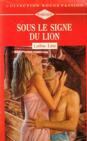 Sous le signe du lion : Collection : Harlequin collection rouge passion n° 541 book