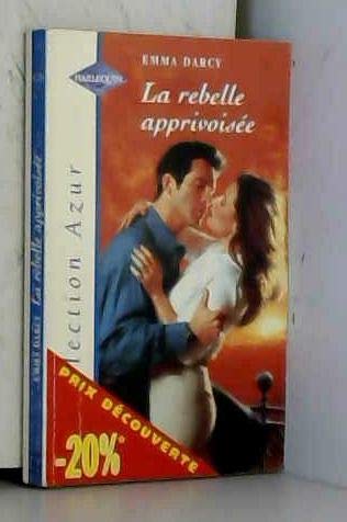 La rebelle apprivoisée (Collection Azur) Books