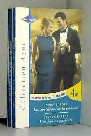 SORTILEGES DE LA PASSION+UNE FEMME PARFAITE book