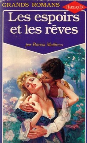 Les espoirs et les rêves : Collection : Grands romans n° 36 book