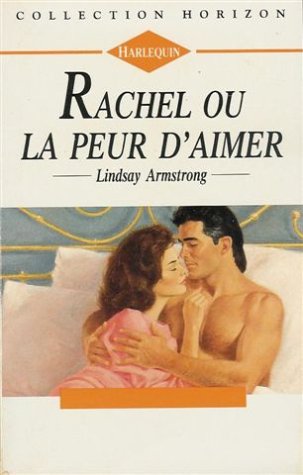 Rachel ou la peur d'aimer : Collection : harlequin horizon n° 1208 Books