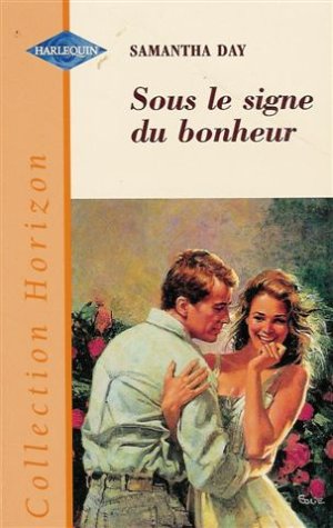 Sous le signe du bonheur : Collection : Harlequin horizon n° HH01 book