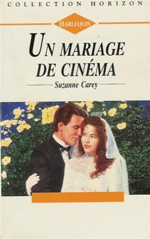 Un mariage de cinéma : Collection : Harlequin horizon n° 1286 book