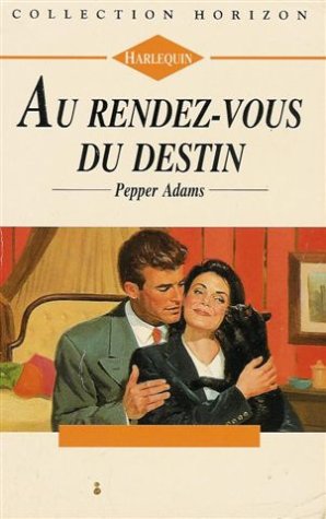 Au rendez-vous du destin : Collection : Harlequin collection horizon n° 1309 book