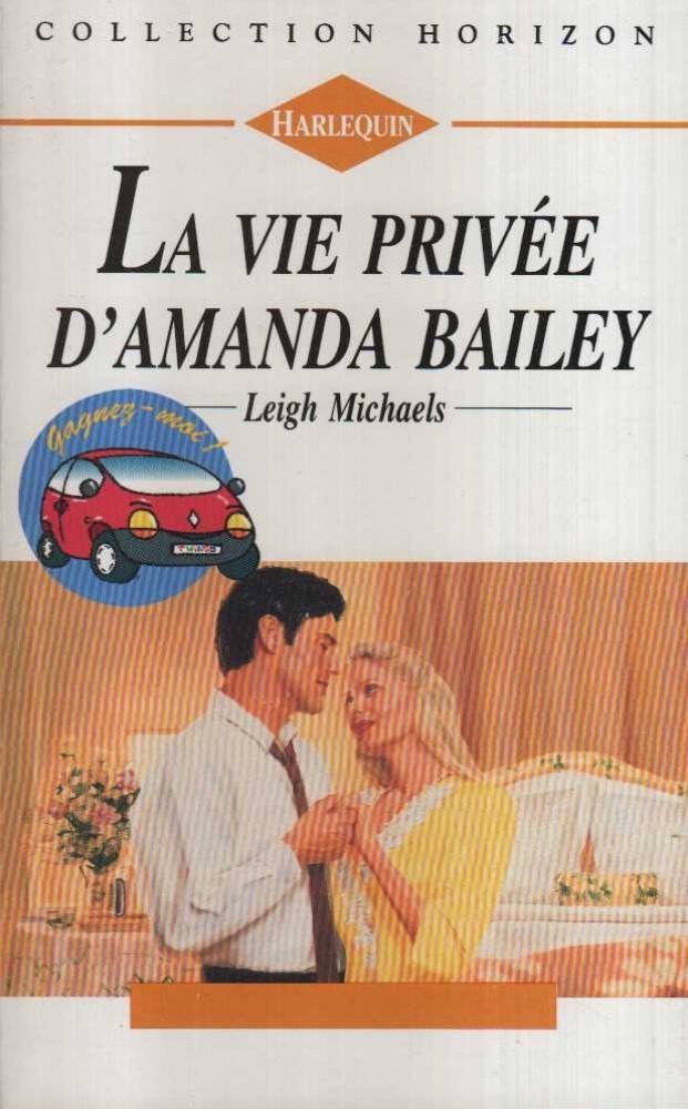 La vie privée d'Amanda Bailley : Collection : Harlequin horizon n° 1365 book