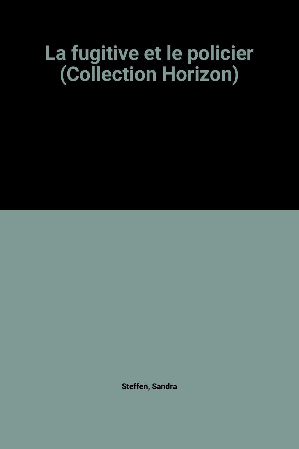 La fugitive et le policier (Collection Horizon) Books