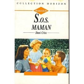 SOS maman (Collection Horizon) by Criss, Dani book