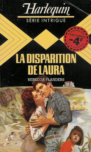 La disparition de Laura : Collection : Harlequin série intrigue n° 2 book