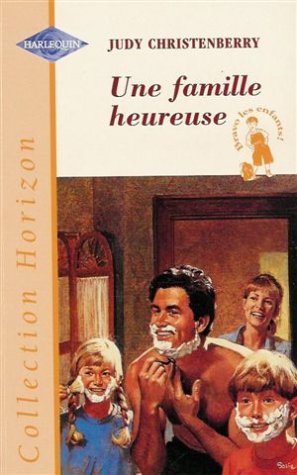 Une famille heureuse : Collection : Harlequin horizon n° 1630 Books