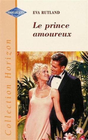 Le prince amoureux : collection : harlequin horizon n° 1633 Books