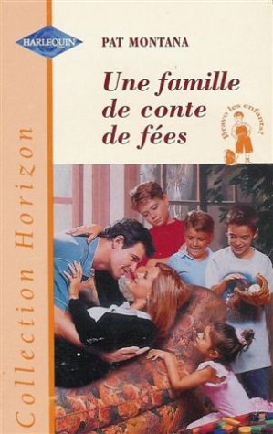 Une famille de conte de fées : Collection : Harlequin horizon n° 1648 Books