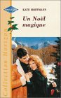 Un noël magique : Collection : Collection horizon n° 1793 Books