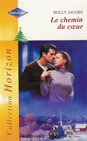 Le chemin du coeur : Collection : Harlequin horizon n° 1862 book