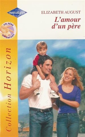 L'amour d'un père : Collection : Harlequin horizon n° 1890 book