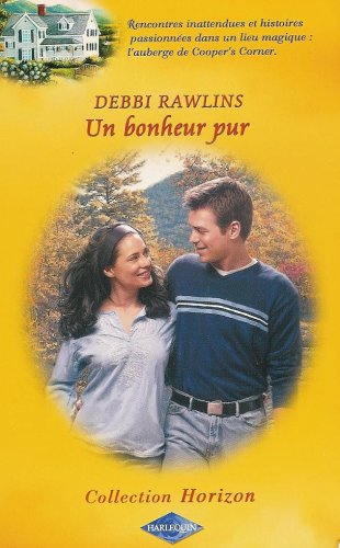 Un bonheur pur : Collection : Harlequin horizon n° 1947 book