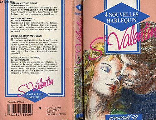 4 Nouvelles Arlequin : Dites le avec des fleurs, My funny Valentine, Un homme selon mon cœur, Rendez-vous le 14 Février Books