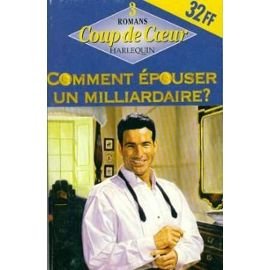Comment épouser un milliardaire ? : 3 romans (Coup de coeur) Books