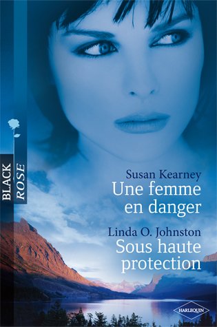 Une femme en danger - Sous haute protection Books