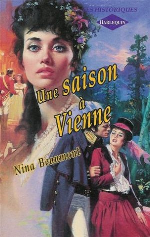 Une saison à Vienne : Collection : Harlequin les historiques n° 17 book