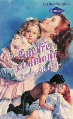 Guerre et amour : Collection : Harlequin les historiques n° 33 Books