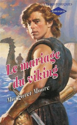 Le mariage du viking : Collection : Harlequin les historiques n° 42 Books