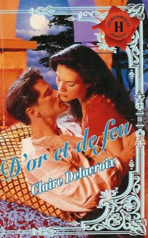 D'or et de feu : Collection : Harlequin les historiques n° 68 book