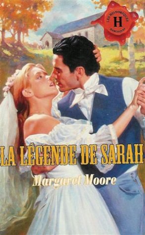 La légende de Sarah : Collection : Harlequin les historiques n° 86 Books