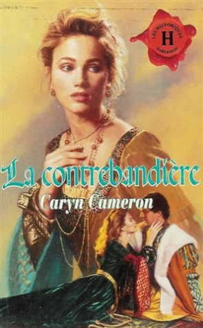 La contrebandière : Collection : Harlequin les historiques n° 88 Books