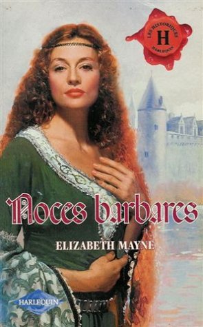 Noces barbares : Collection : Harlequin les historiques n° 124 Books