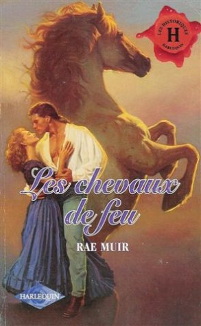 Les chevaux de feu : Collection : Harlequin les historiques n° 128 Books
